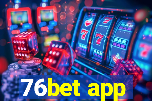 76bet app